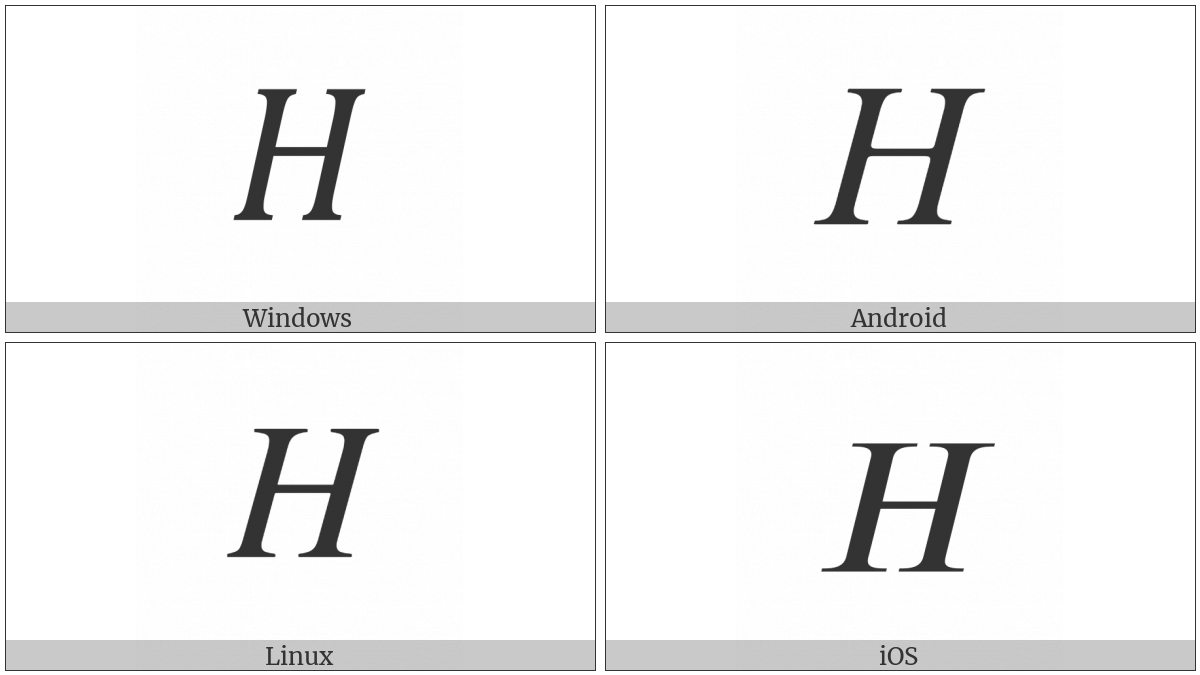 Mathematical Italic Capital H on various operating systems