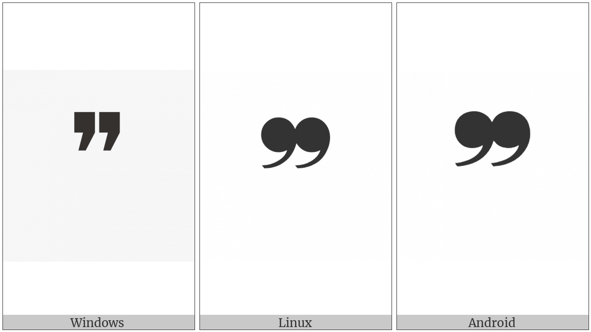 Heavy Double Comma Quotation Mark Ornament on various operating systems
