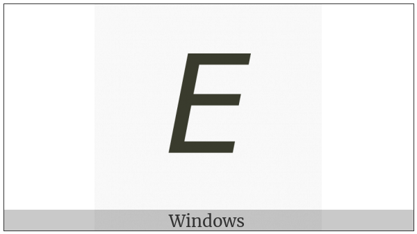 Mathematical Sans-Serif Italic Capital E on various operating systems