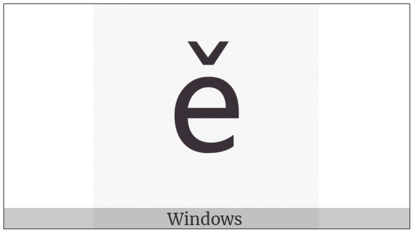 Latin Small Letter E With Caron on various operating systems