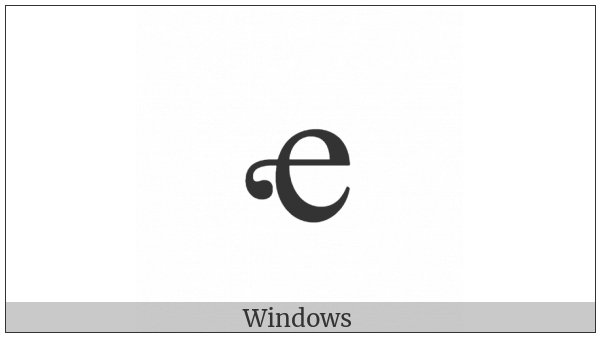 Latin Small Letter E With Flourish on various operating systems