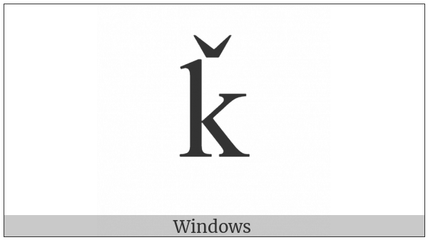 Latin Small Letter K With Caron on various operating systems