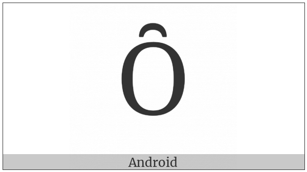 Latin Capital Letter O With Inverted Breve on various operating systems