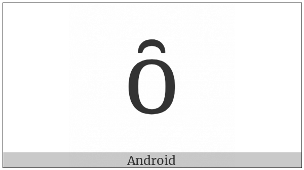 Latin Small Letter O With Inverted Breve on various operating systems
