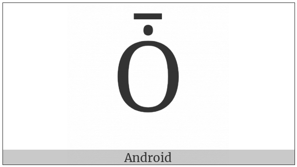 Latin Capital Letter O With Dot Above And Macron on various operating systems