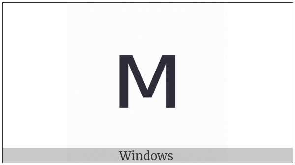 Latin Letter Small Capital M on various operating systems