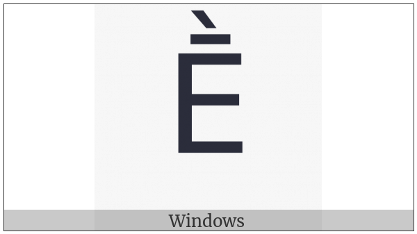 Latin Capital Letter E With Macron And Grave on various operating systems