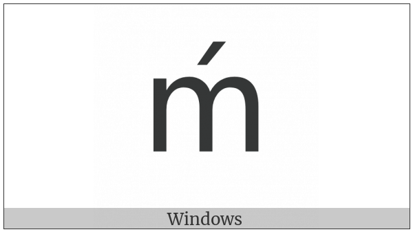 Latin Small Letter M With Acute on various operating systems