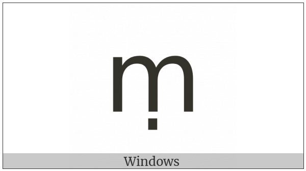 Latin Small Letter M With Dot Below on various operating systems