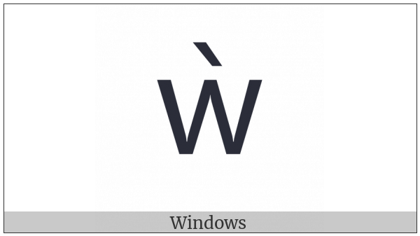 Latin Small Letter W With Grave on various operating systems