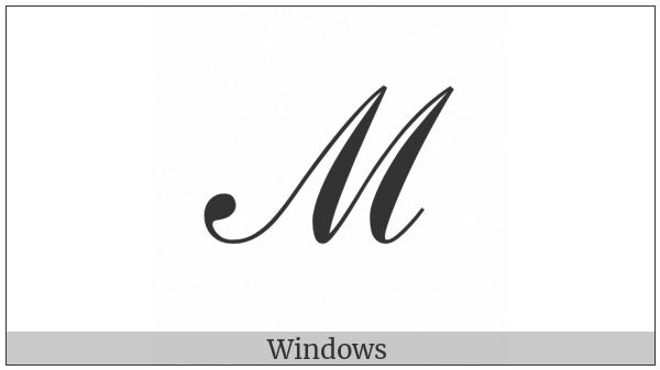 Script Capital M on various operating systems