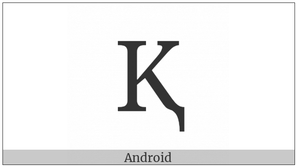 Latin Capital Letter K With Descender on various operating systems