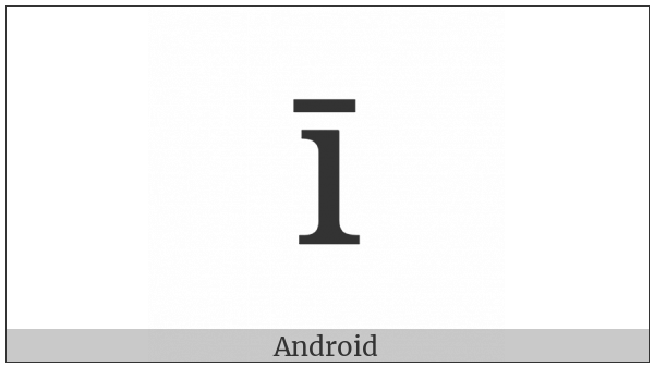 Latin Small Letter I With Macron on various operating systems