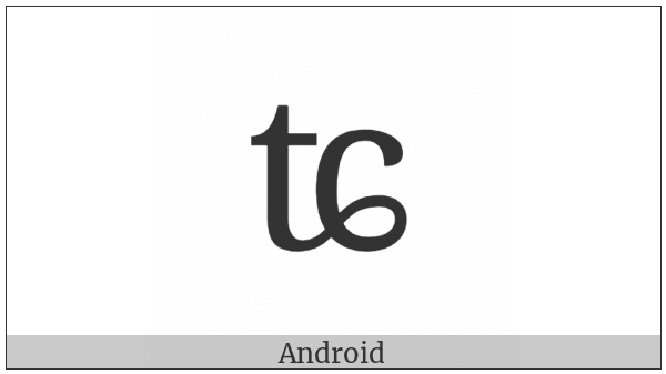 Latin Small Letter Tc Digraph With Curl on various operating systems